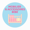 Mobilier & Accessoires Bébé